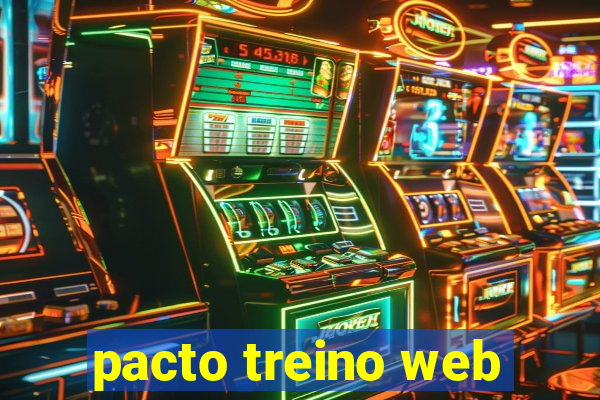 pacto treino web